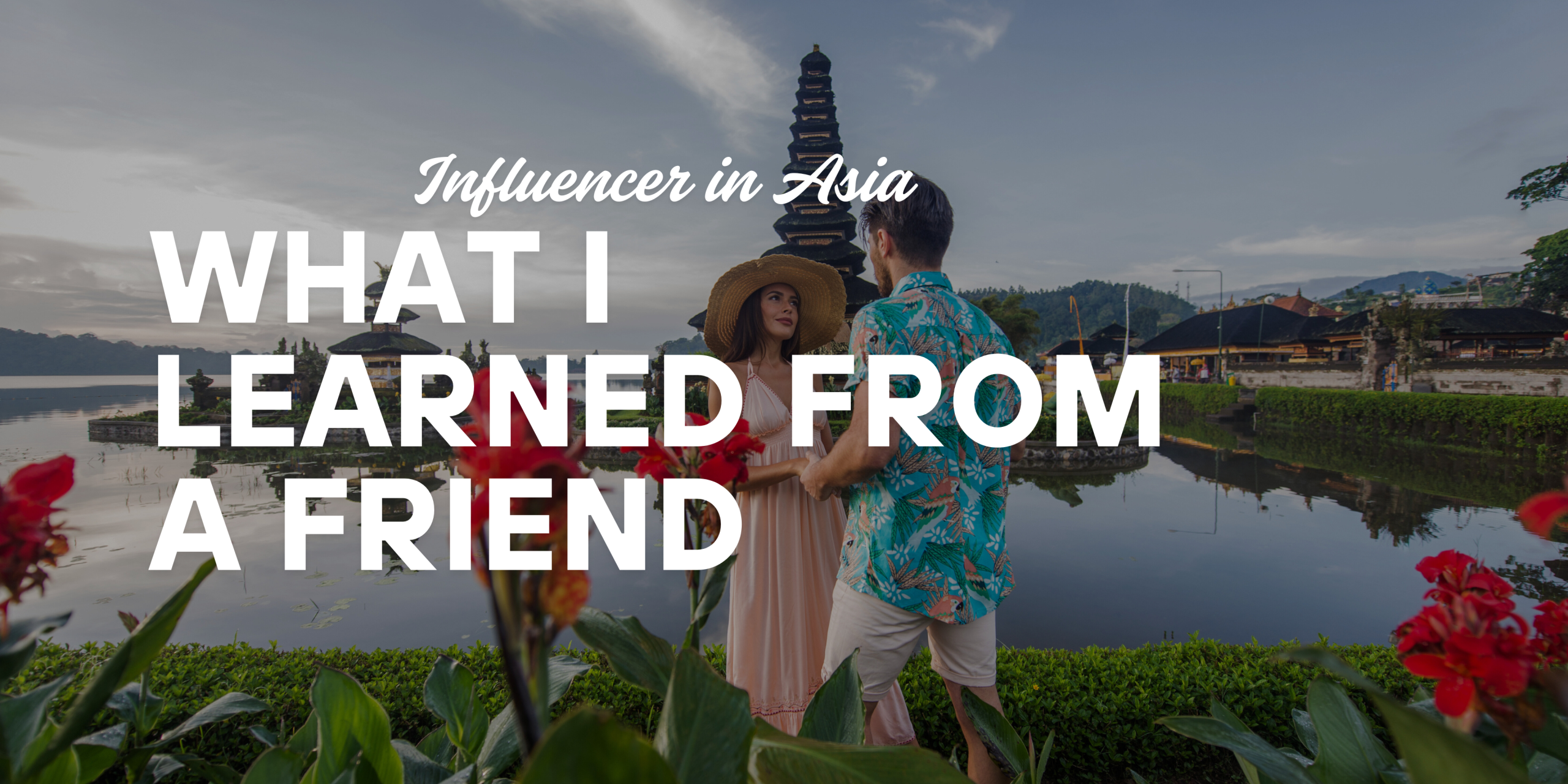 influencer a Year Traveling Asia ventana travel