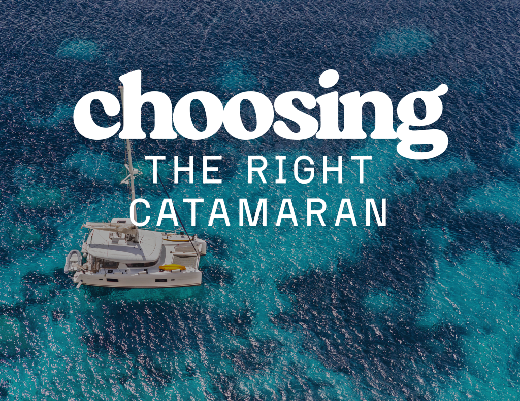 choosing catamaran for right experience ventana travel