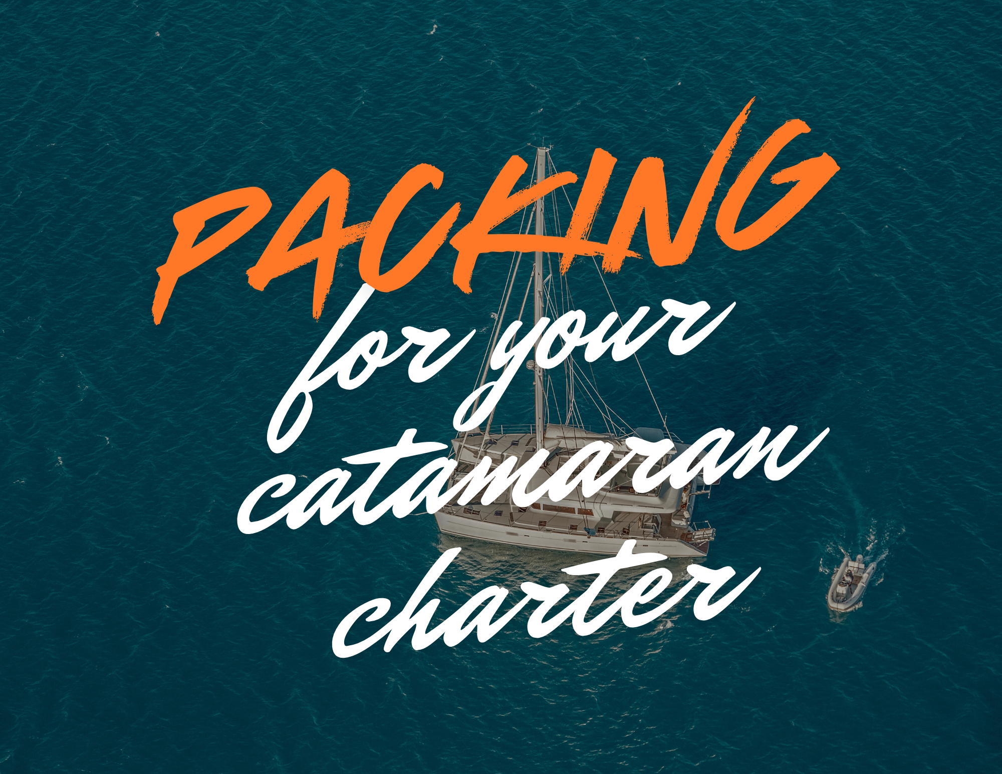 packing for a catamaran trip ventana travel
